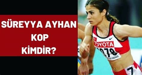 Süreyya Ayhan Kop Kimdir?
